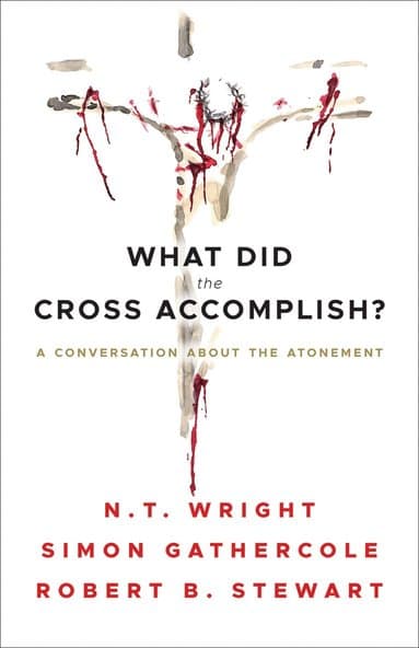 What Did the Cross Accomplish?