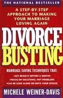 Divorce Busting: A Step-By-Step Approach to Making Your Marriage Loving Again