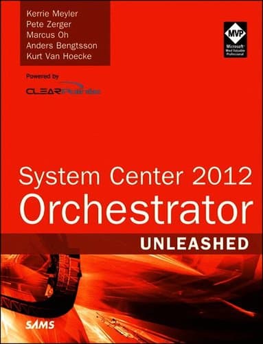 System Center 2012 Orchestrator Unleashed