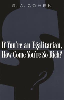 If You're an Egalitarian, How Come You're So Rich?