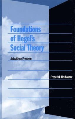 Foundations of Hegel's Social Theory