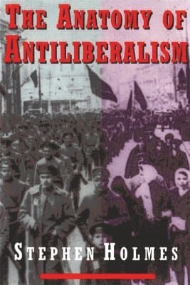 Anatomy of Antiliberalism