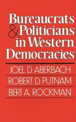Bureaucrats and Politicians in Western Democracies