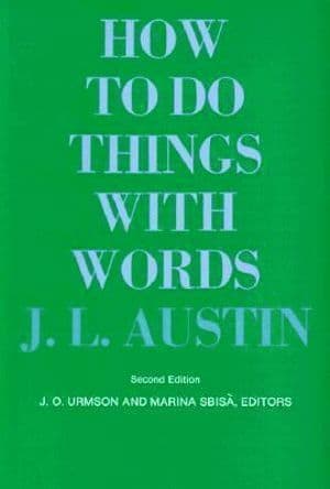 How to Do Things with Words