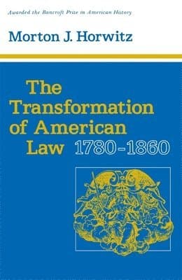 Transformation of American Law, 1780-1860