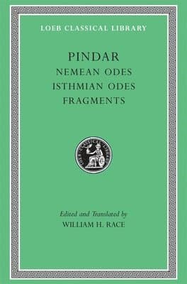 Nemean Odes. Isthmian Odes. Fragments