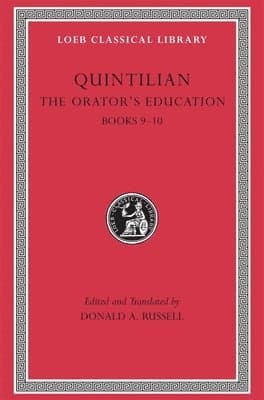 Orator's Education, Volume IV: Books 9-10