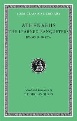 Learned Banqueters, Volume IV: Books 8-10.420e