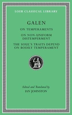 On Temperaments. On Non-Uniform Distemperment. The Soul's Traits Depend on Bodily Temperament