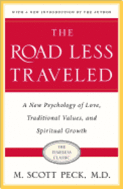 The Road Less Traveled: New Phychology of Love, Traditional Values and Spiritual Growth