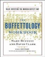 The Buffettology Workbook: The Proven Techniques for Investing Successfully in Changing Markets That Have Made Warren Buffett the World's Most Famous