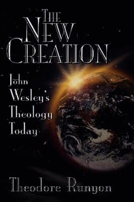 John Wesley's New Creation