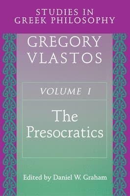 Studies in Greek Philosophy, Volume I