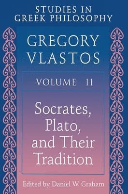 Studies in Greek Philosophy, Volume II