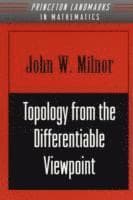 Topology from the Differentiable Viewpoint