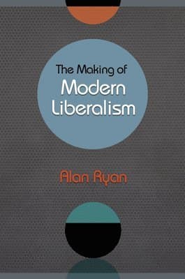 Making of Modern Liberalism