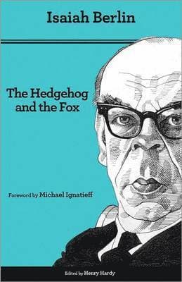 The Hedgehog and the Fox: An Essay on Tolstoy's View of History - Second Edition