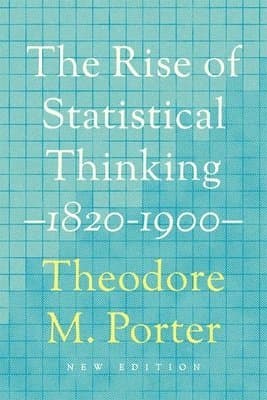 Rise of Statistical Thinking, 1820-1900