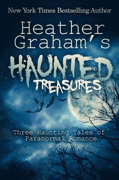 Heather Graham's Haunted Treasures: Three Haunting Tales of Paranormal Romance
