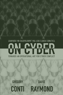 On Cyber: Towards an Operational Art for Cyber Conflict