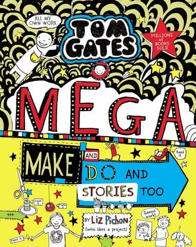 Tom Gates: Mega Make and Do and Stories Too!