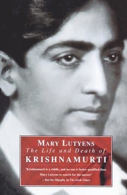 Life and Death of Krishnamurti