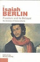 Freedom And Its Betrayal