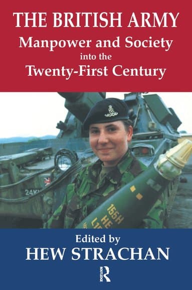 British Army, Manpower and Society into the Twenty-first Century