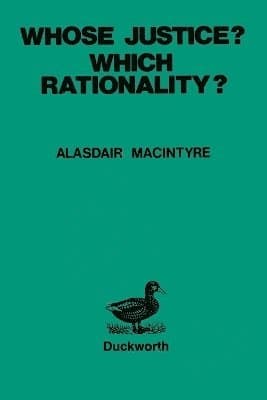 Whose Justice? - Which Rationality?