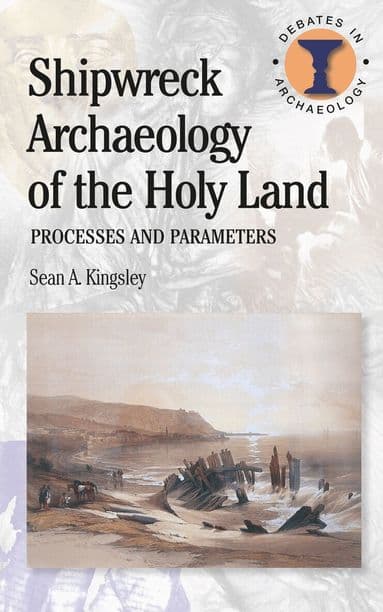 Shipwreck Archaeology of the Holy Land