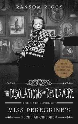 Omslag till boken The Desolations of Devil's Acre av Ransom Riggs