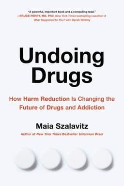 Undoing Drugs