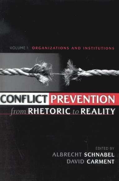Conflict Prevention from Rhetoric to Reality