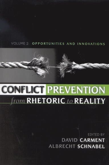 Conflict Prevention from Rhetoric to Reality
