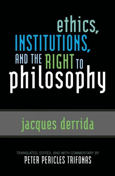 Ethics, Institutions, and the Right to Philosophy