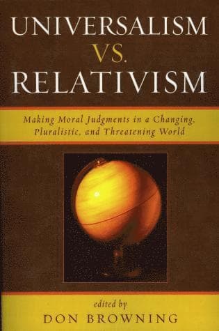 Universalism vs. Relativism