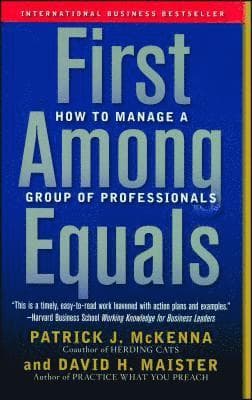 First Among Equals: How to Manage a Group of Professionals