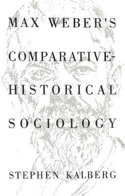 Max Weber's Comparative Historical Sociology