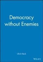 Democracy without Enemies