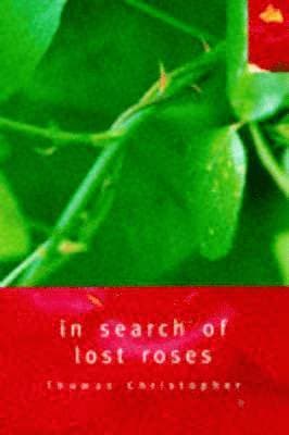 In Search of Lost Roses