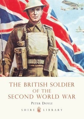 British Soldier of the Second World War