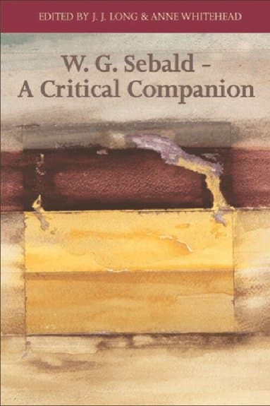 W. G. Sebald - A Critical Companion