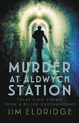 Murder at Aldwych Station