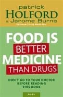 Food Is Better Medicine Than Drugs