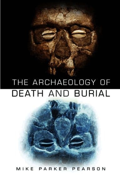 Archaeology of Death and Burial