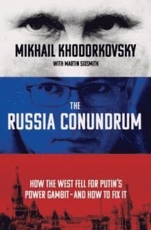 Khodorkovsky, M: Russia Conundrum