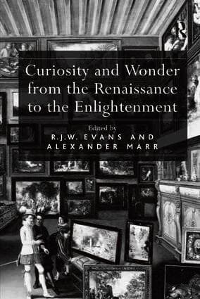 Curiosity and Wonder from the Renaissance to the Enlightenment
