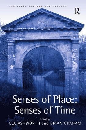 Senses of Place: Senses of Time