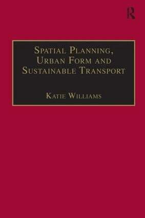 Spatial Planning, Urban Form and Sustainable Transport
