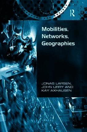 Mobilities, Networks, Geographies